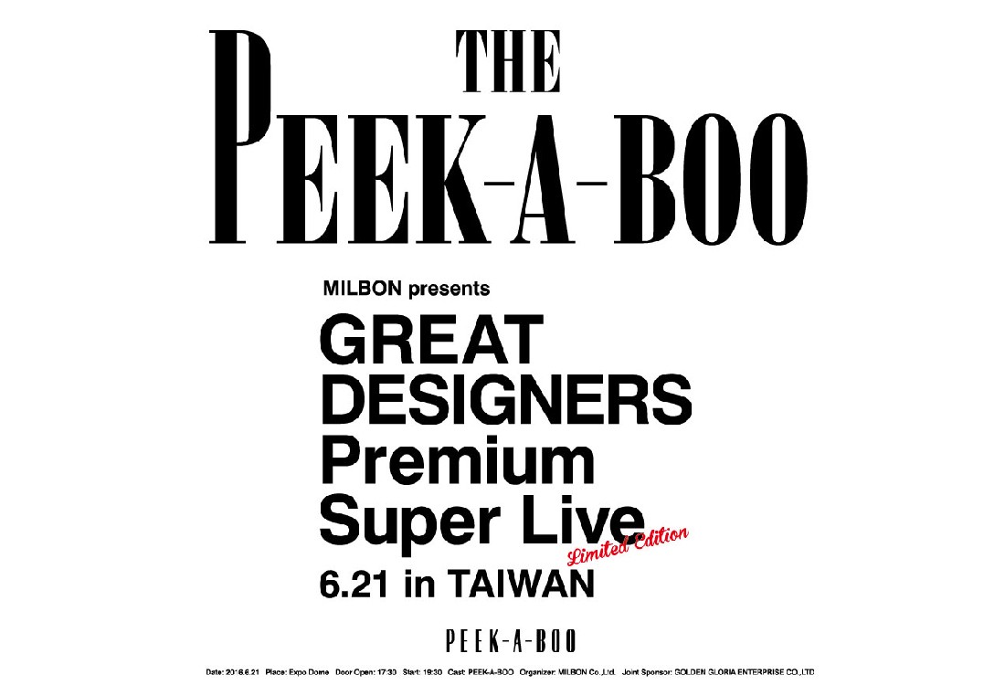 THE PEEK-A-BOO~Great Designers Premium Super Live in TAIWAN